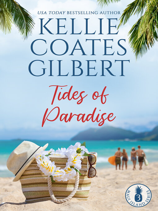 Title details for Tides of Paradise by Kellie Coates Gilbert - Available